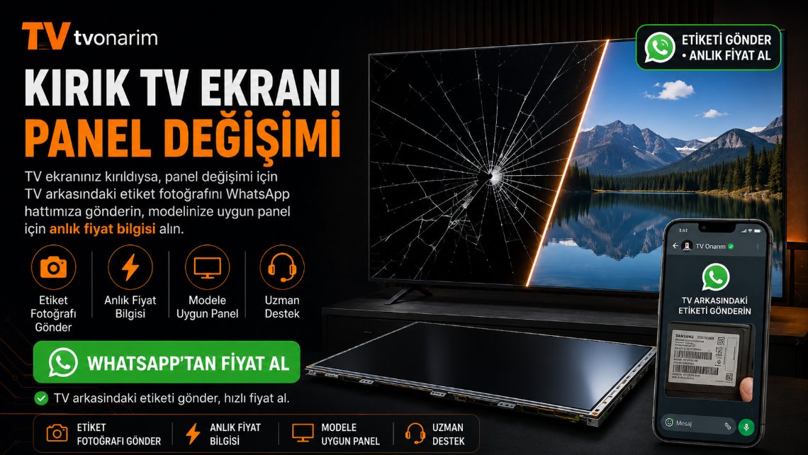 Kırık TV Ekranı Panel Değişimi - Model Uyumlu Orijinal Panel